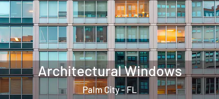 Architectural Windows Palm City - FL