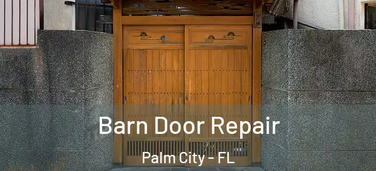 Barn Door Repair Palm City - FL