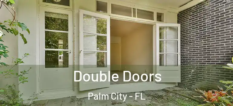 Double Doors Palm City - FL