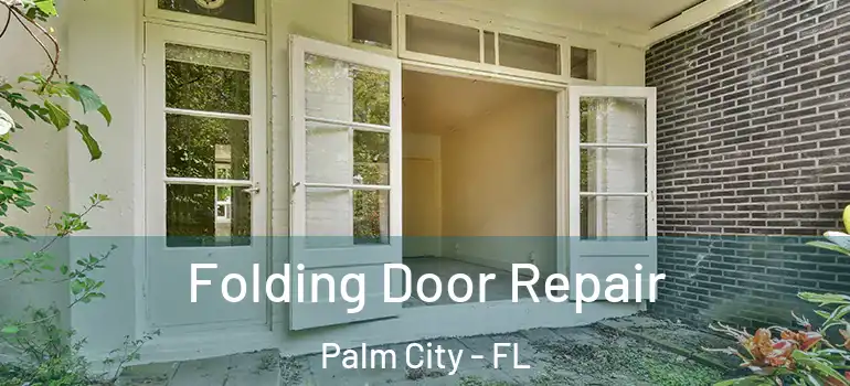Folding Door Repair Palm City - FL