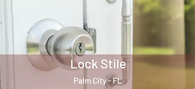 Lock Stile Palm City - FL