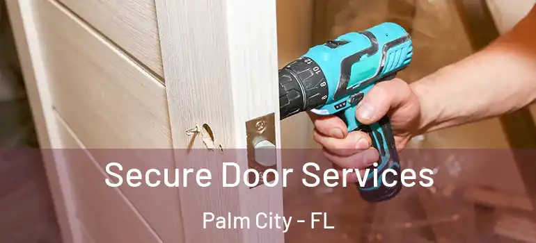 Secure Door Services Palm City - FL